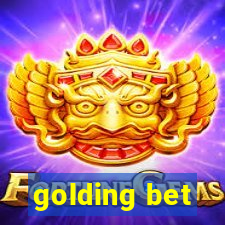 golding bet