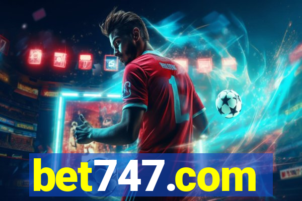 bet747.com