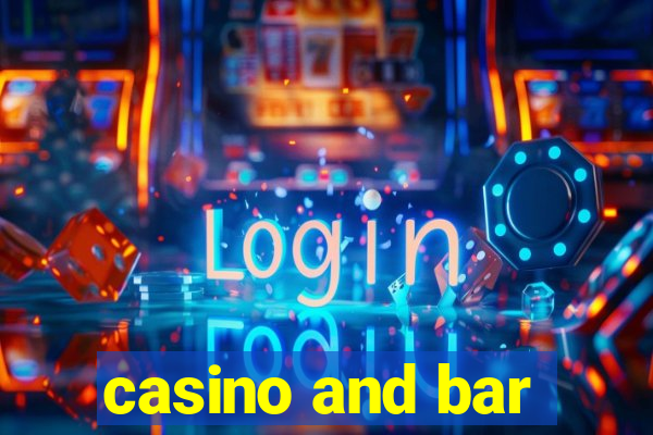 casino and bar