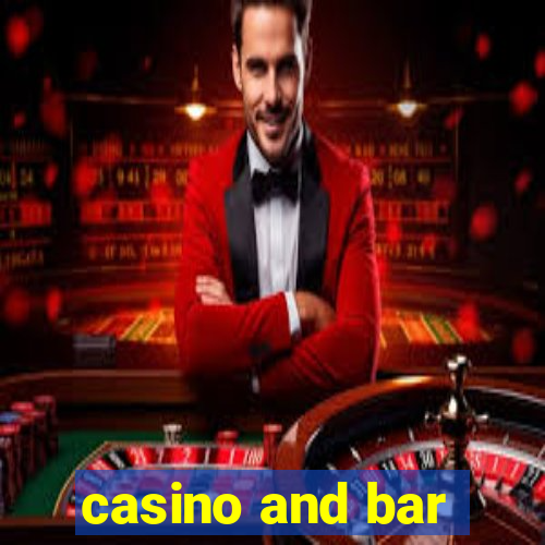 casino and bar