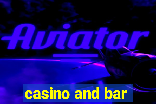 casino and bar