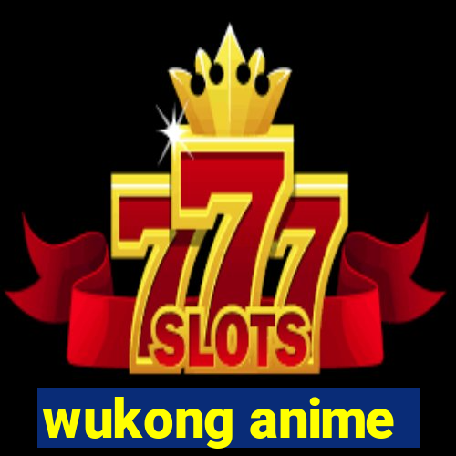 wukong anime