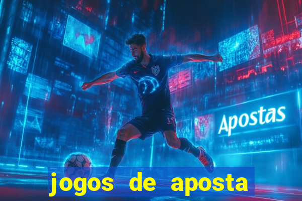 jogos de aposta online que ganha dinheiro