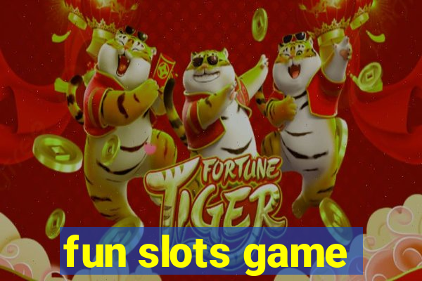 fun slots game