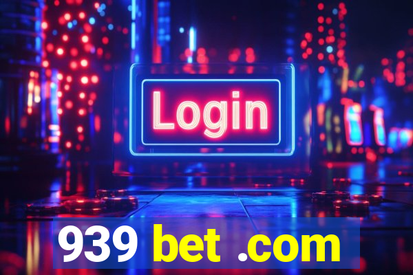 939 bet .com