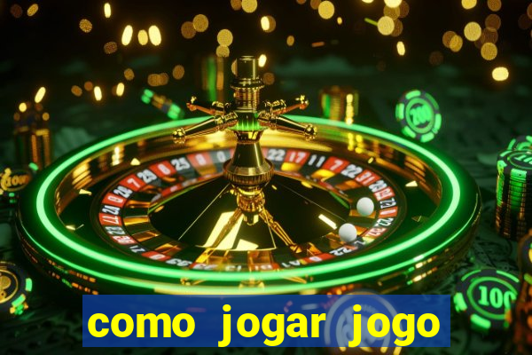 como jogar jogo que ganha dinheiro