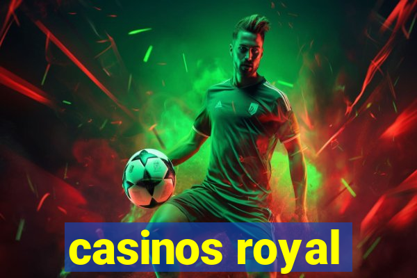 casinos royal