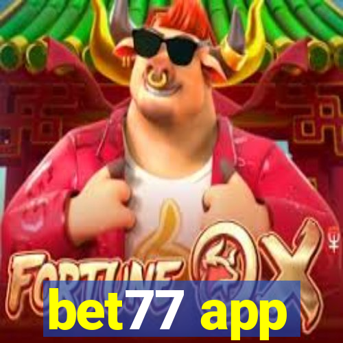 bet77 app