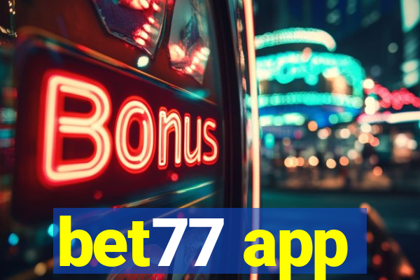 bet77 app