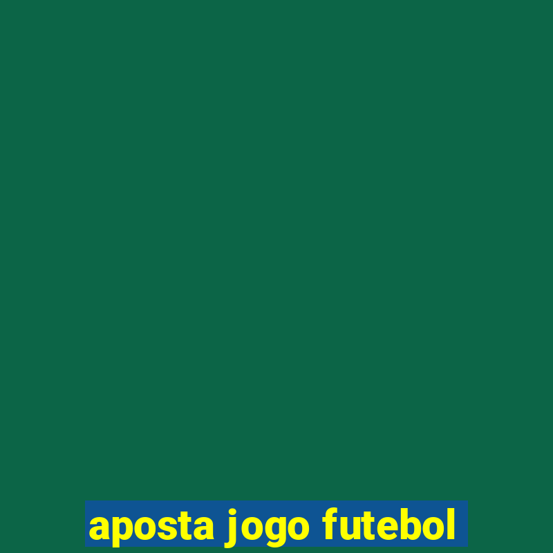 aposta jogo futebol