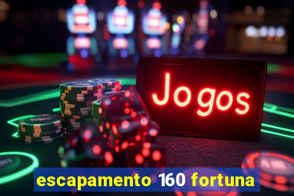 escapamento 160 fortuna