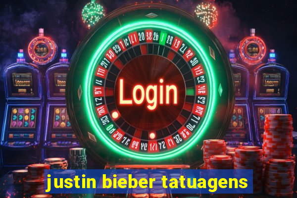 justin bieber tatuagens