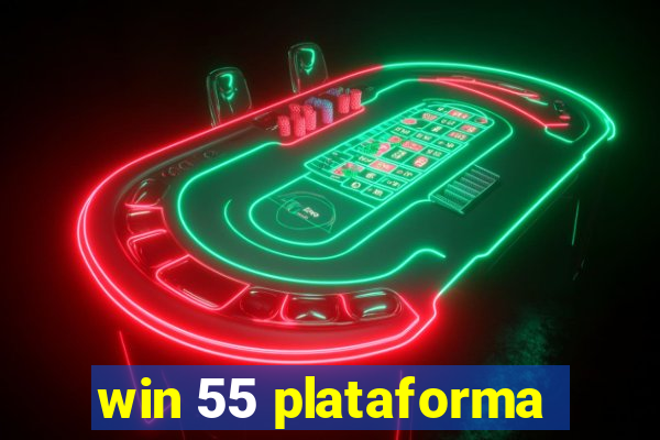 win 55 plataforma