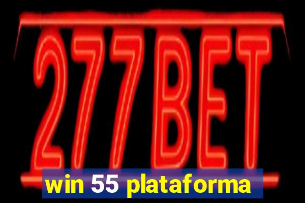 win 55 plataforma