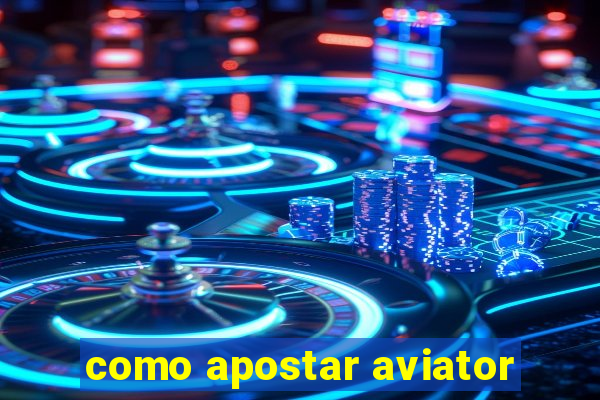 como apostar aviator