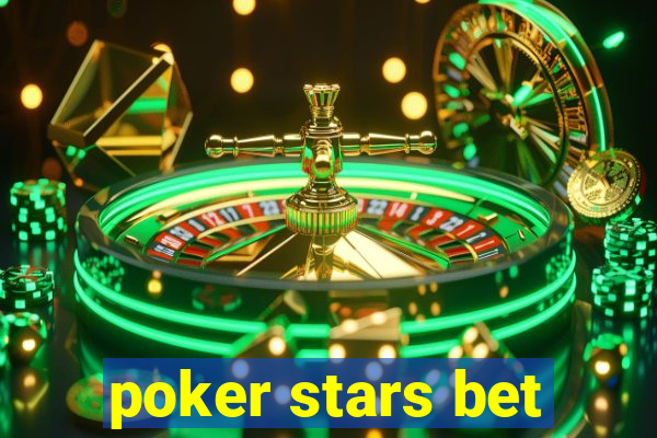 poker stars bet