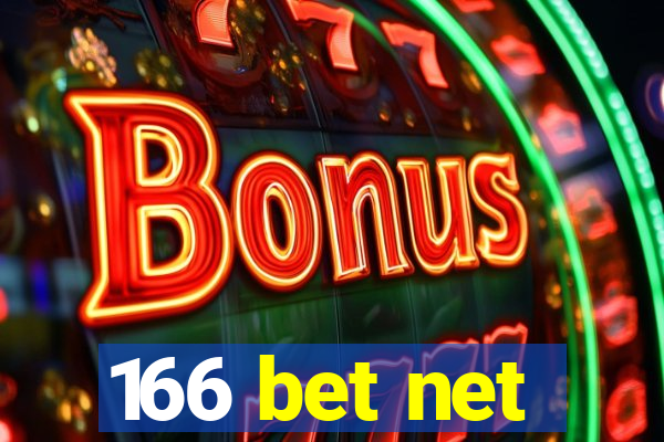 166 bet net