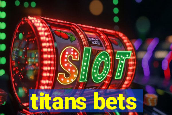 titans bets