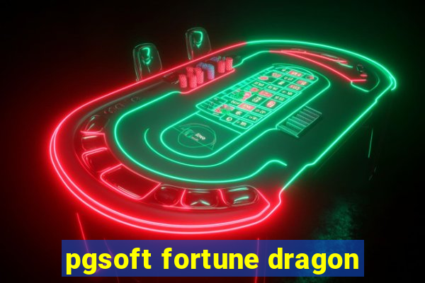 pgsoft fortune dragon