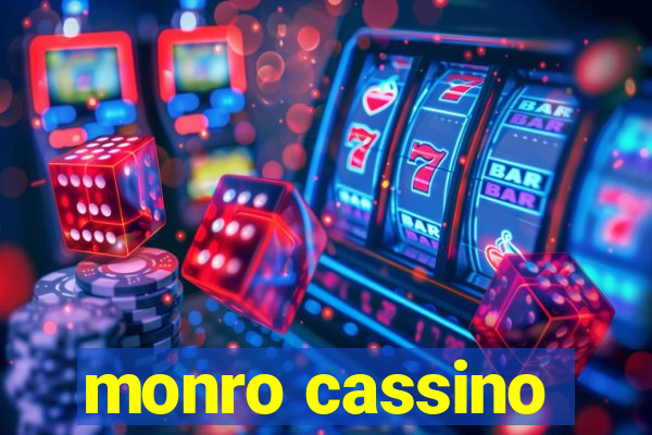 monro cassino