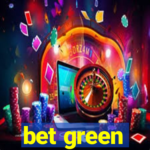 bet green