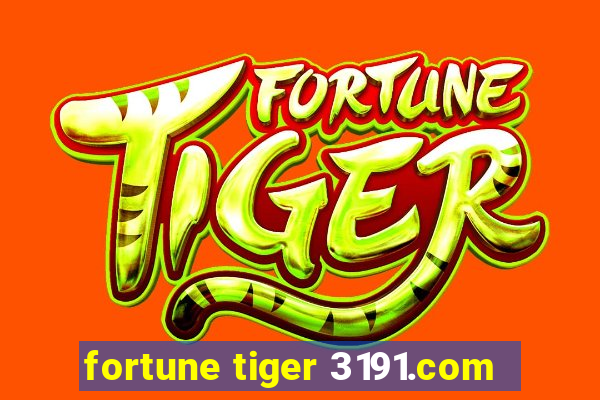 fortune tiger 3191.com