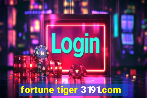 fortune tiger 3191.com