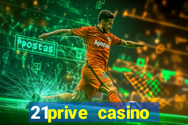 21prive casino sports betting