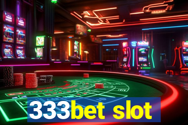 333bet slot