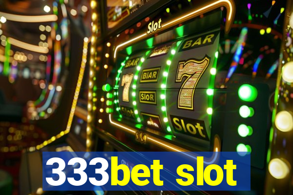 333bet slot