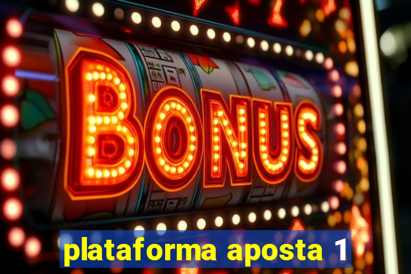 plataforma aposta 1