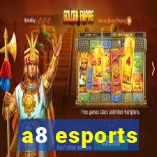 a8 esports