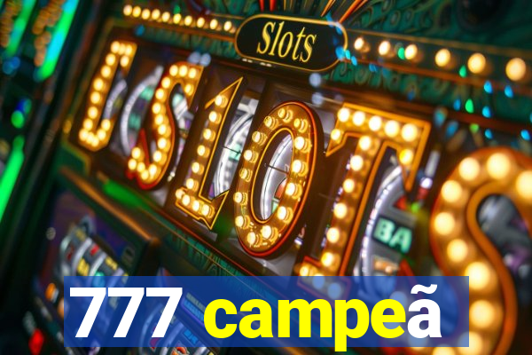 777 campeã