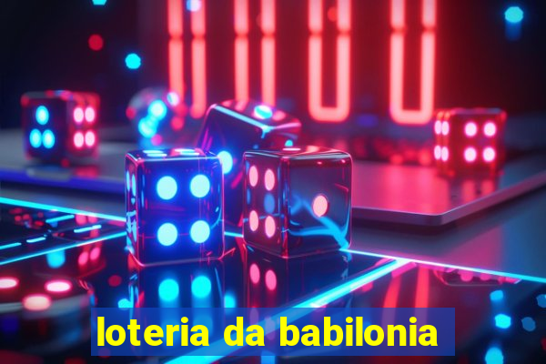 loteria da babilonia