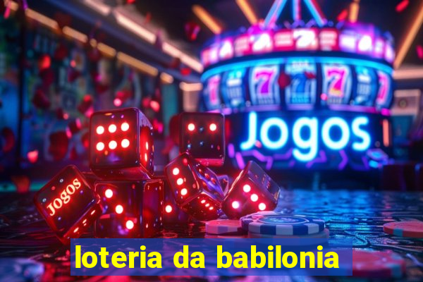 loteria da babilonia