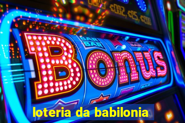 loteria da babilonia