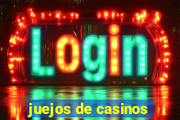 juejos de casinos