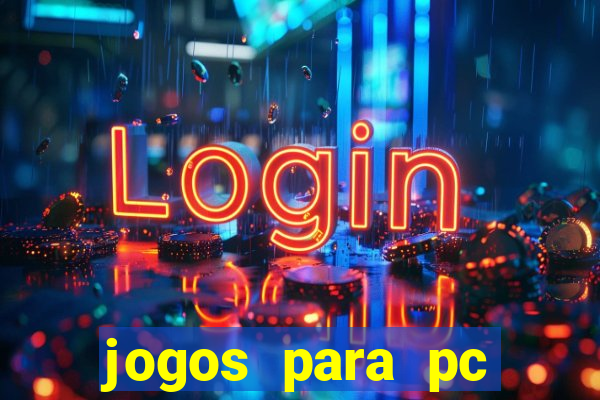 jogos para pc gratis baixar