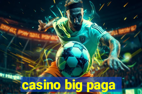 casino big paga