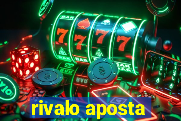 rivalo aposta