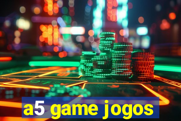 a5 game jogos