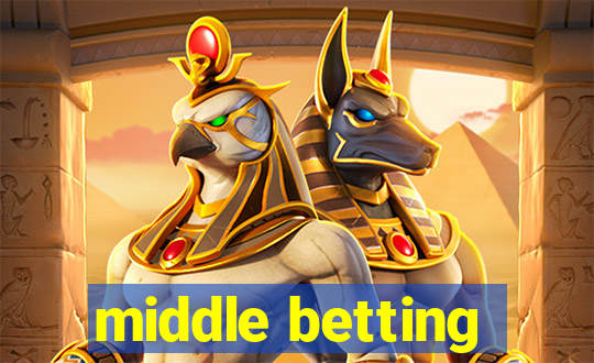 middle betting