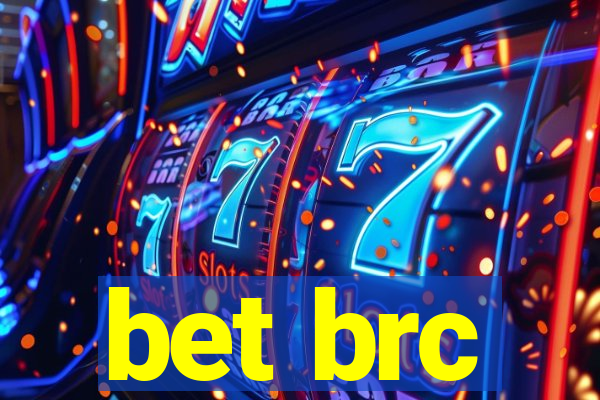 bet brc