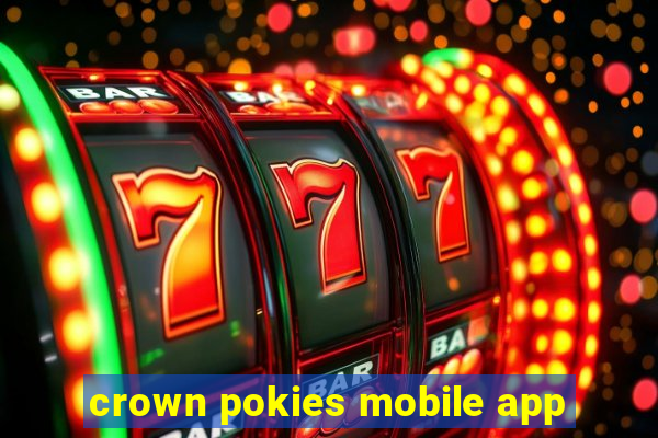 crown pokies mobile app