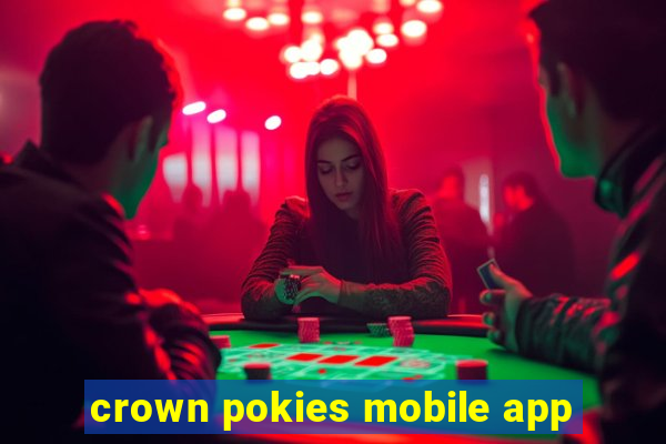 crown pokies mobile app