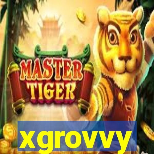 xgrovvy