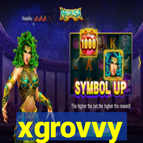 xgrovvy