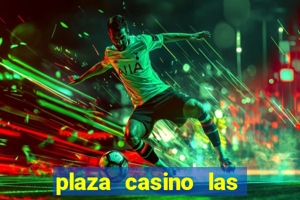 plaza casino las vegas nv