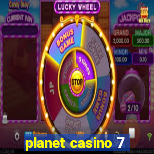 planet casino 7