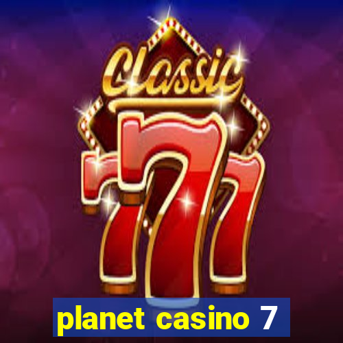 planet casino 7